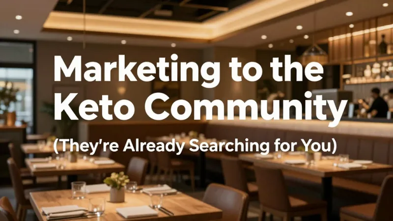 Marketing to the Keto Community (They're Already Searching for You) - Keto & Low-Carb Menu Items: The Diet Trend That Increases Check Size — KwickOS
