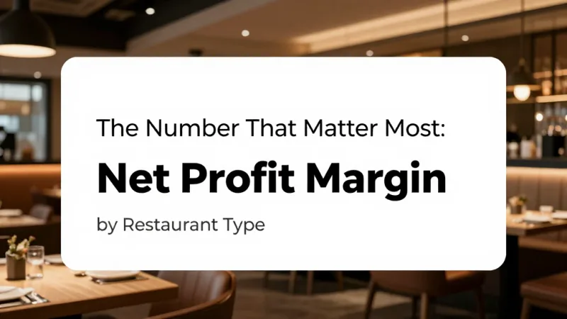 The Number That Matters Most: Net Profit Margin by Restaurant Type - Restaurant Profitability Benchmarks 2026: How Do You Compare? — KwickOS