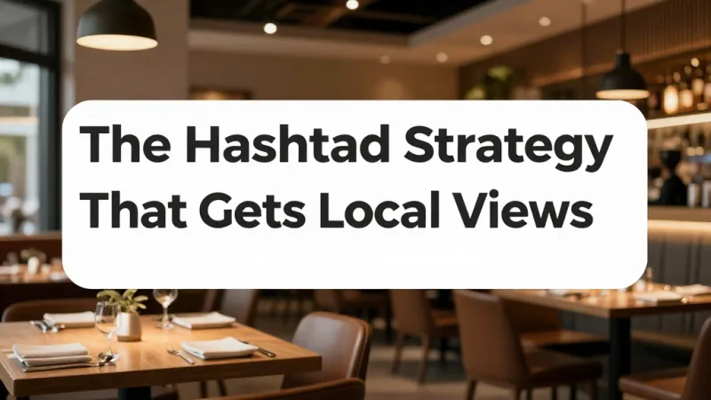 The Hashtag Strategy That Gets Local Views - TikTok Marketing for Restaurants: Go Viral Without Trying Too Hard — KwickOS