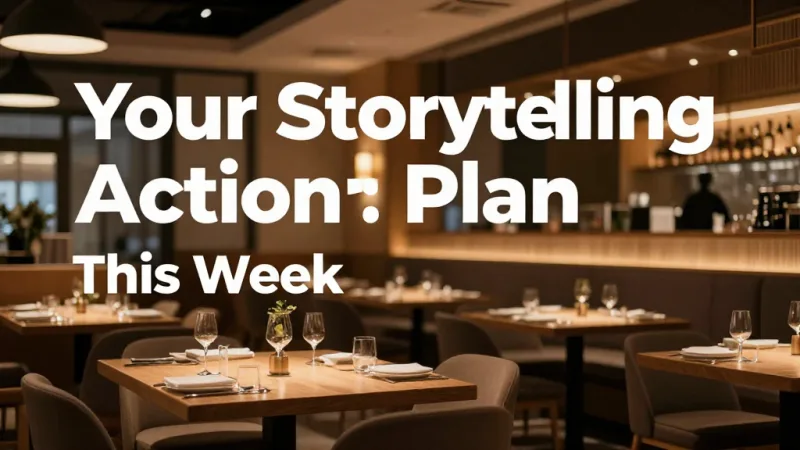 Your Storytelling Action Plan: This Week - Storytelling Marketing for Restaurants: Turn Your Story into $47K/Year — KwickOS